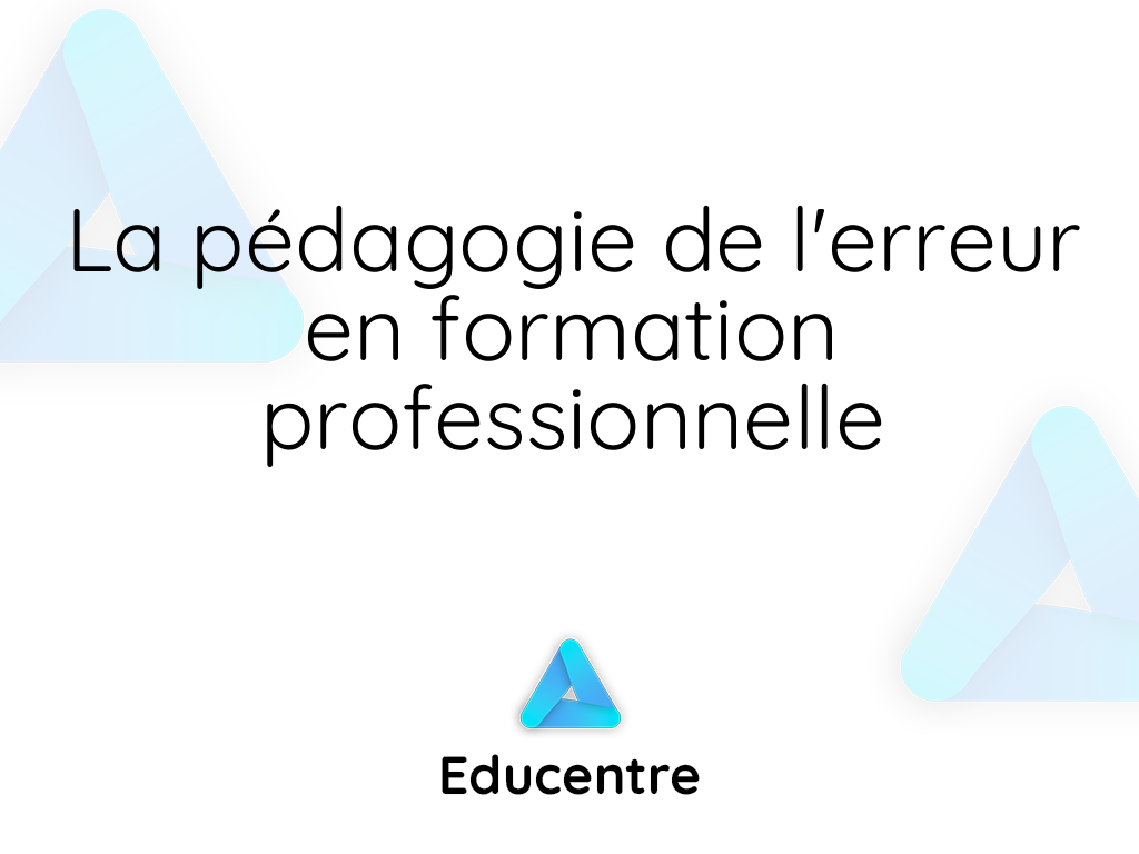 La Pédagogie De L'erreur En Formation Professionnelle